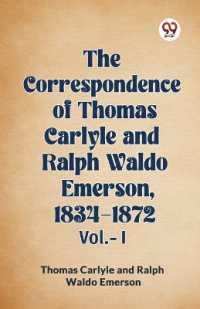 The Correspondence of Thomas Carlyle and Ralph Waldo Emerson, 1834-1872, Vol. I (Edition2023)