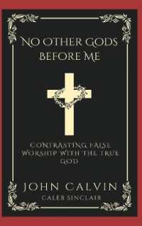 No Other Gods before Me: Contrasting False Worship with the True God.