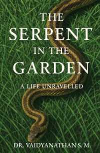The Serpent in the Garden A Life Unravelled