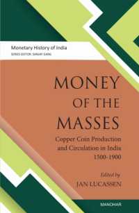 Money of the Masses : Copper Coin Production and Circulation in India 1500-1900