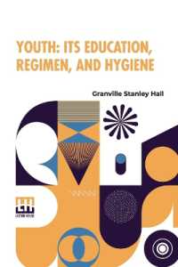 Youth: Its Education, Regimen, and Hygiene