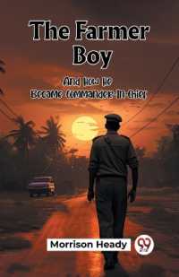 The Farmer BoyAnd How He Became Commander-In-Chief (Edition2023)