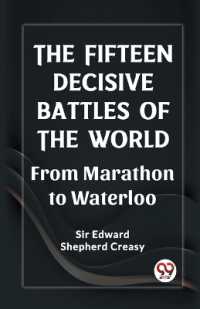 The Fifteen Decisive Battles of the Worldfrom Marathon to Waterloo (Edition2023)