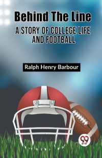 BEHIND THE LINE a Story of College Life and Football (Edition2023)
