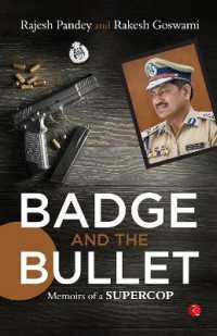 Badge and the Bullet : Memoirs of a Super Cop