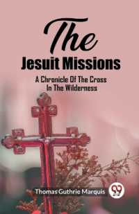The Jesuit MissionsA Chronicle of the Cross in the Wilderness (Edition2023)