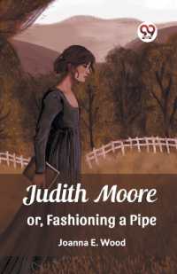 Judith Mooreor, Fashioning a Pipe (Edition2023)