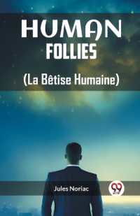 Human Follies (La Bêtise Humaine) (Edition2023)