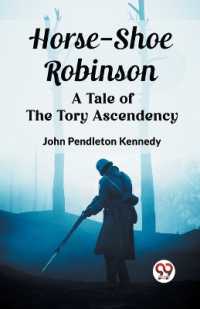 Horse-Shoe RobinsonA Tale of the Tory Ascendency (Edition2023)