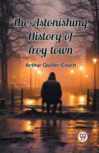 The Astonishing History of Troy Town (Edition2024)