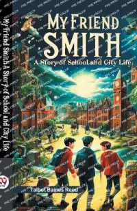 My Friend SmithA Story of School and City Life (Edition2024)
