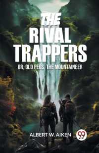 The Rival TrappersOr, Old Pegs, the Mountaineer (Edition2024)