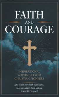 Faith and Courage: Inspirational Writings from Christian Pioneers