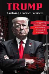 Trump: Unaliving a Former President - 2 Disappearing Attempts Later, a BulletProof Presidential Campaign
