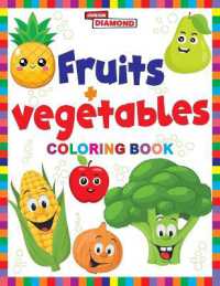 Fruits and Vegetables Colouring Book (Edition1st)