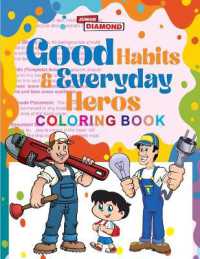 Good Habits and Our Helpers Colouring Book (Edition1st)