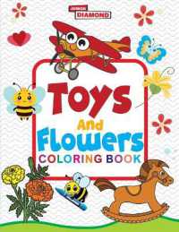 Toys and Flowers Colouring Book (Edition1st)