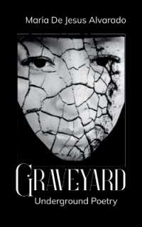 Graveyard -Underground Poetry