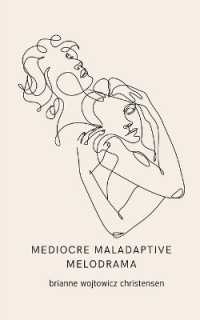 mediocre maladaptive melodrama