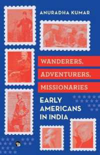 Wanderers, Adventurers, Missionaries Early Americans in India