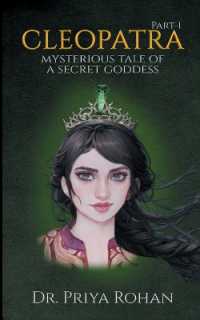 Cleopatra - Mysterious tale of a secret goddess
