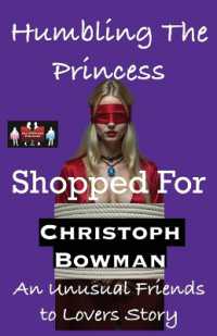 Humbling The Princess - Shopped For (Humbling the Princess - An Unusual Friends to Lovers Story") 〈6〉