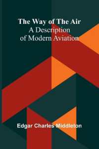 The Way of the Air : A Description of Modern Aviation