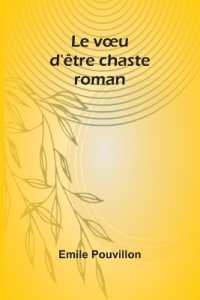 Le voeu d'être chaste : roman