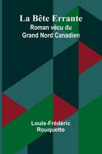 La Bête Errante : Roman vécu du Grand Nord Canadien