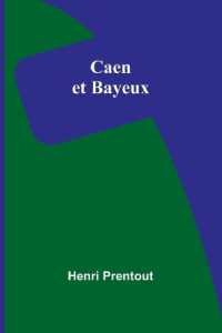 Caen et Bayeux