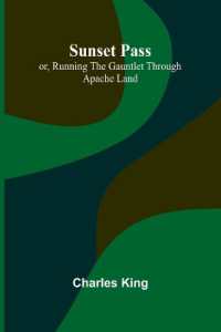 Sunset Pass; or, Running the Gauntlet through Apache Land