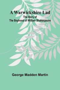 A Warwickshire Lad : The Story of the Boyhood of William Shakespeare