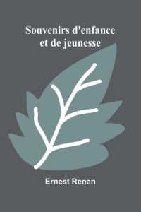 Souvenirs d'enfance et de jeunesse