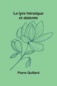 La lyre héroïque et dolente