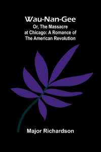 Wau-Nan-Gee; Or, the Massacre at Chicago : A Romance of the American Revolution