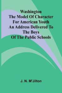 Washington the Model of Character for American Youth; an Address Delivered to the Boys of the Public Schools