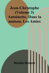 Jean-Christophe (Volume 3); Antoinette, Dans la maison, Les Amies