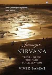 Journeys to Nirvana : Travel Opens the Path to Liberation