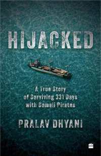 Hijacked : A True Story of Surviving 331 Days with Somali Pirates