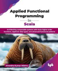 Applied Functional Programming in Scala : Architecting composable systems with Scala higher-order functions, algebraic data types, and advanced functional patterns