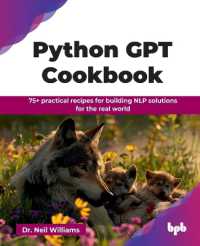 Python Gpt Cookbook : 75+ Practical Recipes for Building NLP Solutions for the Real World