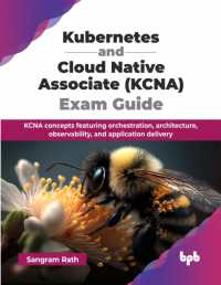 Kubernetes and Cloud Native Associate (KCNA) Exam Guide : KCNA concepts featuring orchestration, architecture, observability, and application delivery