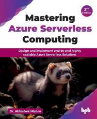 Mastering Azure Serverless Computing : Design and implement end-to-end highly scalable Azure Serverless Solutions - 2nd Edition （2ND）