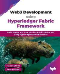 Web3 Development using Hyperledger Fabric Framework : Build, deploy, and scale your blockchain applications using Hyperledger Fabric chaincodes