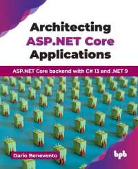 Architecting ASP.NET Core Applications : ASP.NET Core Backend with C# 13 and .Net 9