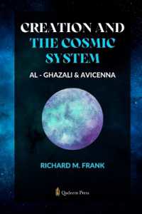 Creation and the Cosmic System - Al - Ghazali & Avicenna (Edition1)