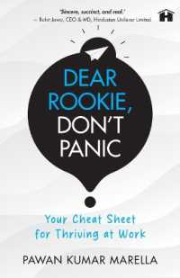 Dear Rookie, Don't Panic: Your Cheat Sheet for Thriving at Work