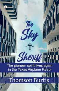 The sky sheriff: The pioneer spirit lives again in the Texas Airplane Patrol (Edition1st)