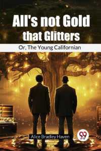 'All's not Gold that Glitters'Or, the Young Californian (Edition2024)