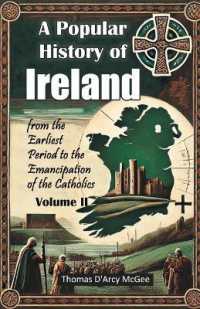 A Popular History of Irelandfrom the Earliest Period to the Emancipation of the Catholics Volume II (Edition2024)